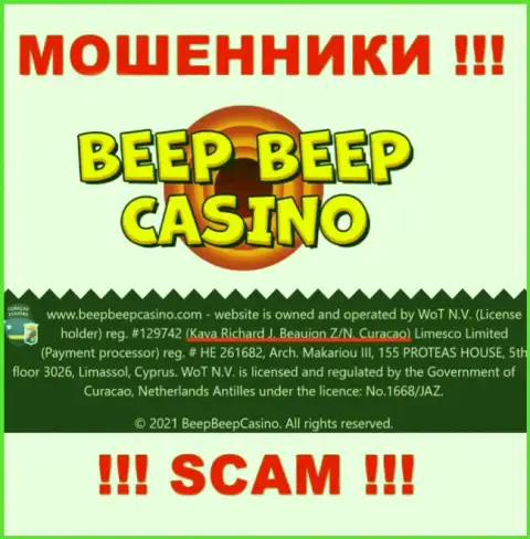 Beep Beep Casino - это противозаконно действующая компания, которая прячется в офшоре по адресу - Кайя Ричард Дж. Божон З / Н, Кюрасао