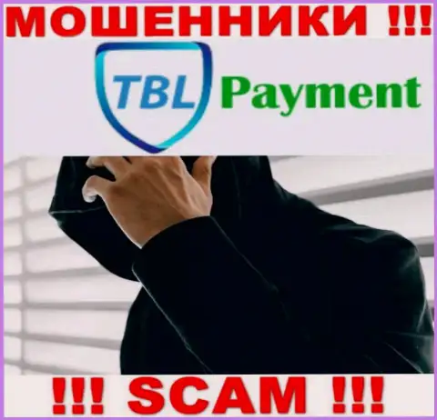 Мошенники TBL-Payment Org захотели оставаться в тени, чтоб не привлекать особого к себе внимания