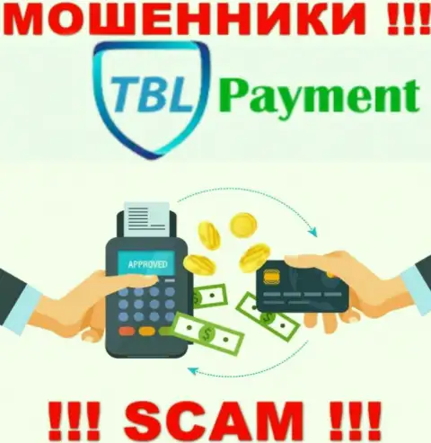 Не стоит совместно работать с TBL Payment, которые предоставляют услуги в сфере Платежная система