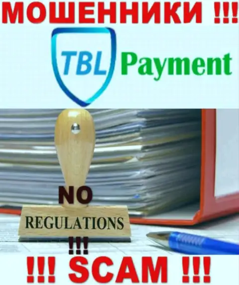 Избегайте TBLPayment - рискуете лишиться финансовых активов, ведь их деятельность вообще никто не регулирует