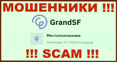 Адрес регистрации GrandSF Com на официальном сайте фиктивный !!! Будьте крайне бдительны !!!