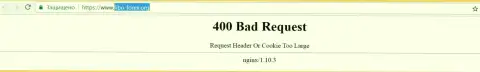 Официальный интернет-сервис forex брокера Fibo Forex несколько суток недоступен и показывает - 400 Bad Request (неверный запрос)