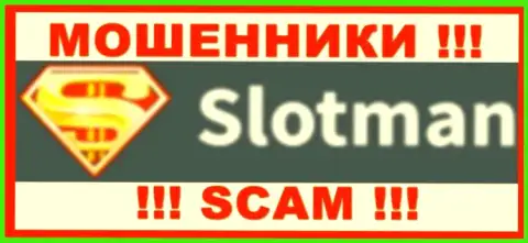 СлотМэн Ком - это АФЕРИСТЫ !!! SCAM !