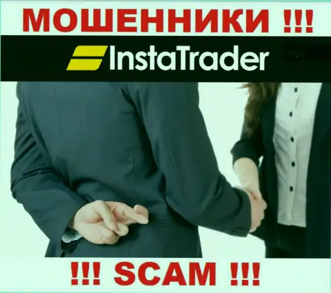 Избегайте предложений на тему работы с компанией InstaTrader - это МОШЕННИКИ !!!