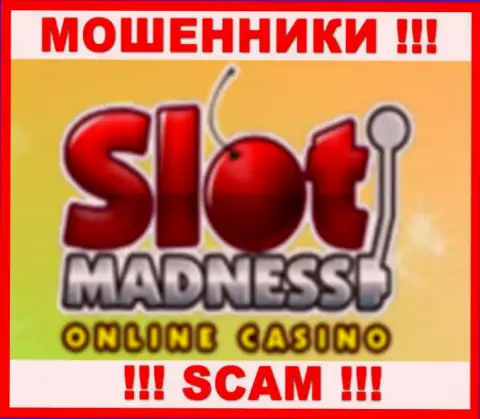 Slot Madness - это ВОРЫ !!! SCAM !